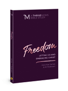 Freedom: Letting Go and Embracing Christ
