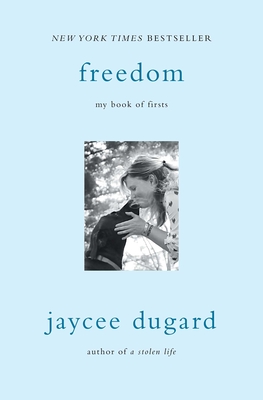 Freedom: My Book of Firsts - Dugard, Jaycee