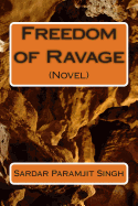Freedom of Ravage: (Novel)