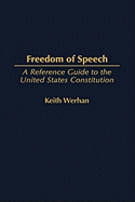 Freedom of Speech: A Reference Guide to the United States Constitution