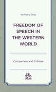Freedom of Speech in the Western World: Comparison and Critique