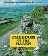 Freedom of the Dales: Exploring the Yorkshire Dales on Foot