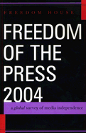 Freedom of the Press: A Global Survey of Media Independence