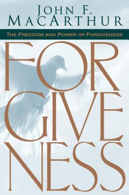 Freedom & Power of Forgiveness - MacArthur, John F, Dr., Jr., and Spurgeon, Charles Haddon (Contributions by), and MacLaren, Alexander (Contributions by)