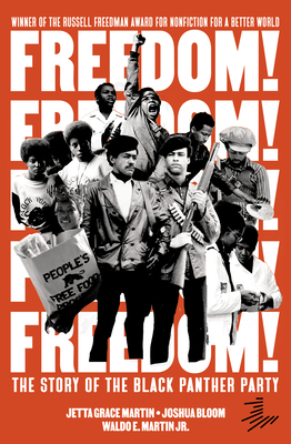 Freedom! the Story of the Black Panther Party - Martin, Jetta Grace, and Bloom, Joshua, and Martin Jr, Waldo E