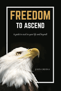 Freedom To Ascend