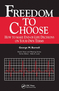 Freedom to Choose: How to Make End-Of-Life Decisions on Your Own Terms