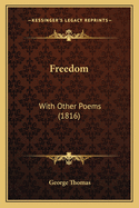 Freedom: With Other Poems (1816)