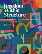 Freedom Within Structure: Foundations for Creativity and Coordination (Snare and Pad Edition)