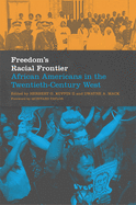 Freedom's Racial Frontier: African Americans in the Twentieth-Century West Volume 13