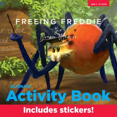 Freeing Freddie: The Dream Weaver: Ultimate Activity Book - Feinberg, Brent, and Normand, Kim