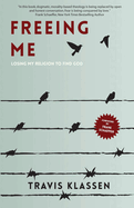 Freeing Me: Losing My Religion to Find God