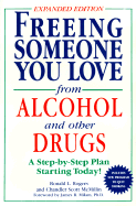 Freeing Someone You Love from Alcohol and Other Drugs