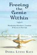Freeing the Genie Within