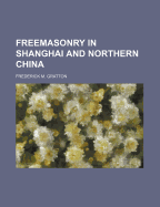 Freemasonry in Shanghai and Northern China
