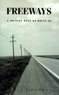Freeways: A Journey West on Route 66 - Davies, Lewis