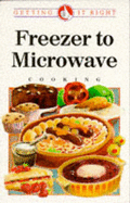 Freezer to the Microwave Cooking