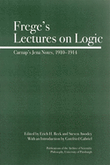 Frege's Lectures on Logic: Carnap's Jena Notes, 1910-1914