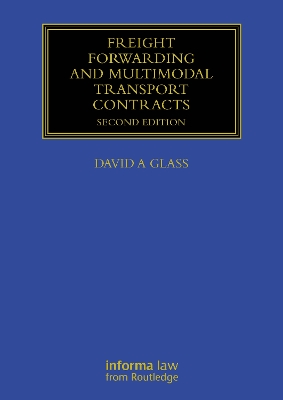 Freight Forwarding and Multi Modal Transport Contracts - Glass, David