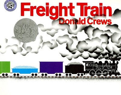 Freight Train: A Caldecott Honor Award Winner - 