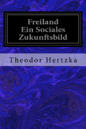 Freiland Ein Sociales Zukunftsbild