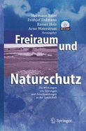 Freiraum Und Naturschutz: Die Wirkungen Von Storungen Und Zerschneidungen in Der Landschaft