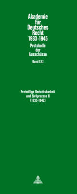 Freiwillige Gerichtsbarkeit Und Zivilprozess II- (1935-1942): Ausschuesse Fuer Freiwillige Gerichtsbarkeit (1935-1939) Und Fuer Buergerliche Rechtspflege (1937-1942) - Schubert, Werner (Editor)