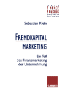 Fremdkapitalmarketing: Ein Teil Des Finanzmarketing Der Unternehmung