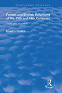 French and English Polyphony of the 13th and 14th Centuries: Style and Notation