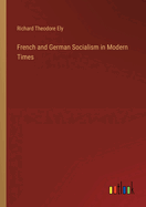 French and German Socialism in Modern Times