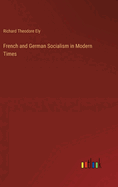 French and German Socialism in Modern Times