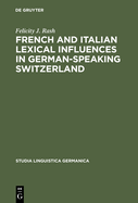 French and Italian Lexical Influences in German-Speaking Switzerland: (1550-1650)