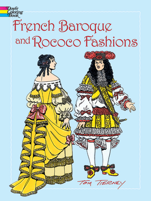French Baroque and Rococo Fashions Coloring Book - Tierney, Tom