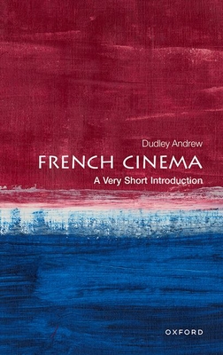 French Cinema: A Very Short Introduction - Andrew, Dudley