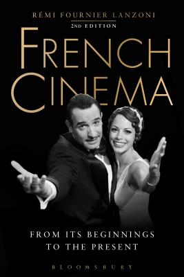 French Cinema: From Its Beginnings to the Present - Lanzoni, Remi Fournier