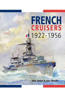 French Cruisers 1922-1956 - Jordan, John, and Moulin, Jean