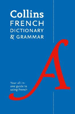 French Dictionary and Grammar: Two Books in One - Collins Dictionaries
