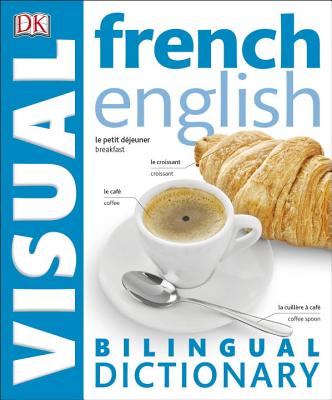 French-English Bilingual Visual Dictionary - DK
