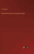 French Exercises for Advanced Pupils