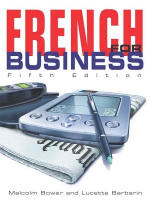 French for Business: STUDENTS BOOK, 5ED - Barbarin, Lucette, and Bower, Malcolm