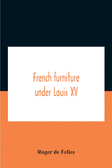 French Furniture Under Louis Xv