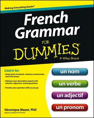 French Grammar for Dummies - Mazet, Veronique