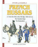 French Hussars: Volume 3 - From the 9th to the 14th Regiment, 1804-1818