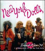 French Kiss '74/Actress: Birth of the New York Dolls