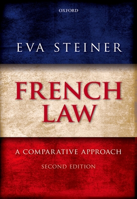 French Law: A Comparative Approach - Steiner, Eva