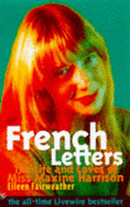 French Letters: The Life and Loves of Miss Maxine Harrison