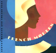 French Modern: Art Deco Graphic Design - Heller, Steven, and Chronicle Books, and Fili, Louise