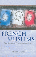 French Muslims: New Voices in Contemporary France