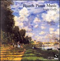 French Piano Music - Sergio Gallo (piano)