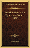French Prints of the Eighteenth Century (1908)